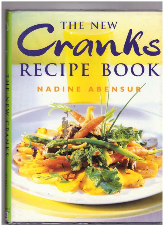 The New Cranks Recipe Book  -- Nadine Abensur