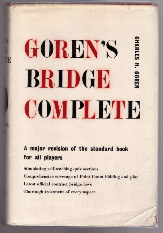 Goren`s Bridge Complete  --  Charles H. Goren
