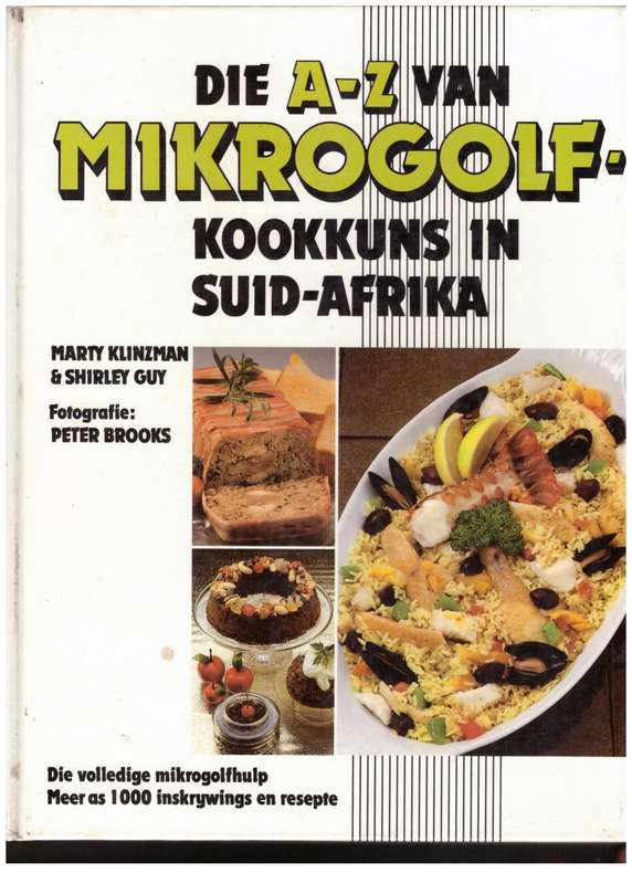 Die A-Z van Mikrogolfkookkuns in Suid-Afrika -- Marty Klinzman, Shirley Guy
