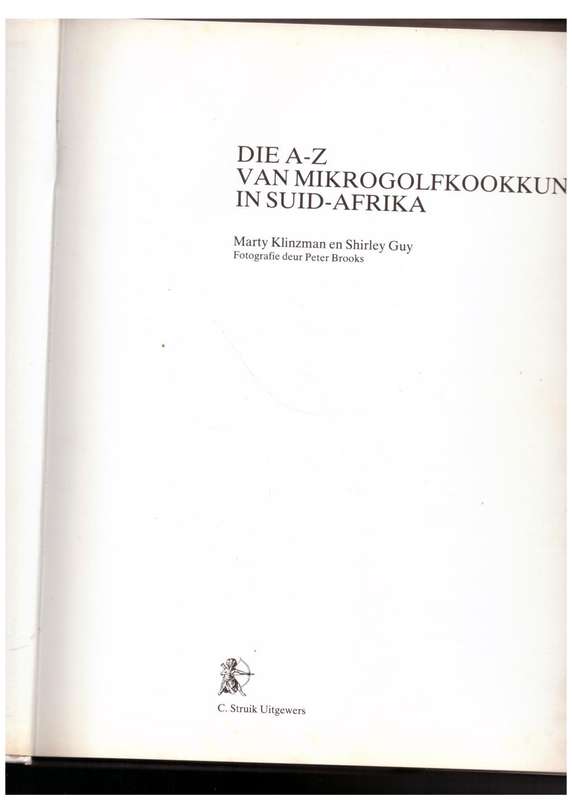 Die A-Z van Mikrogolfkookkuns in Suid-Afrika -- Marty Klinzman, Shirley Guy