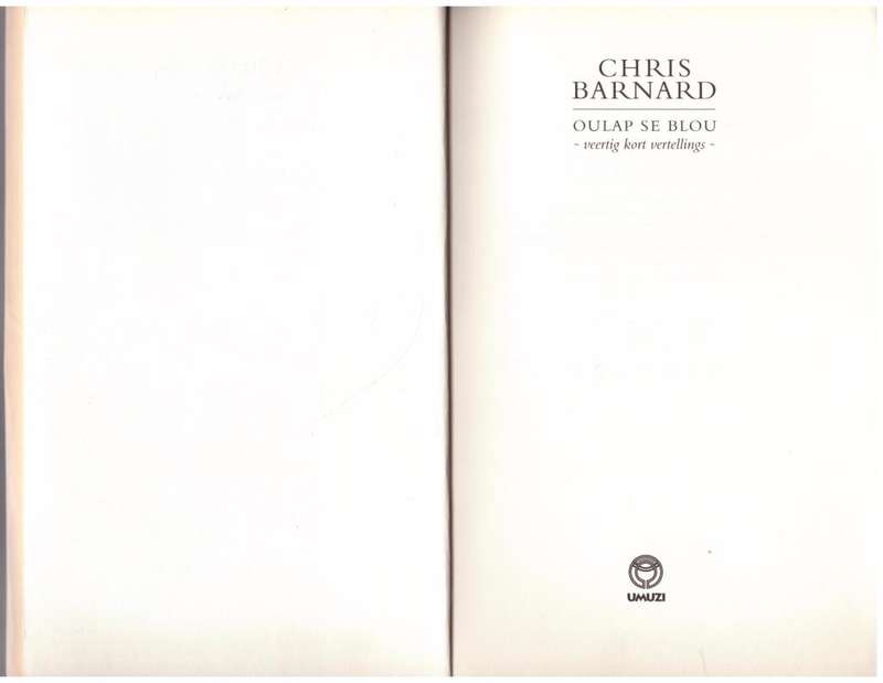 Oulap se Blou: veertig kort vertellings   --  Chris Barnard