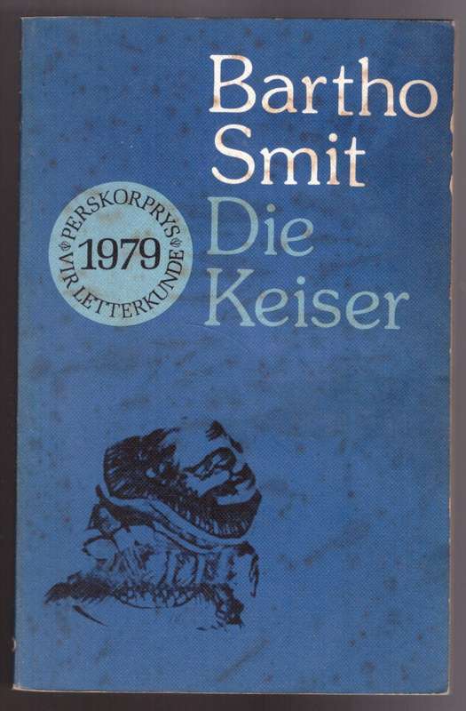 Die Keiser: variasies op `n sprokie van Hans Andersen --  Bartho Smit