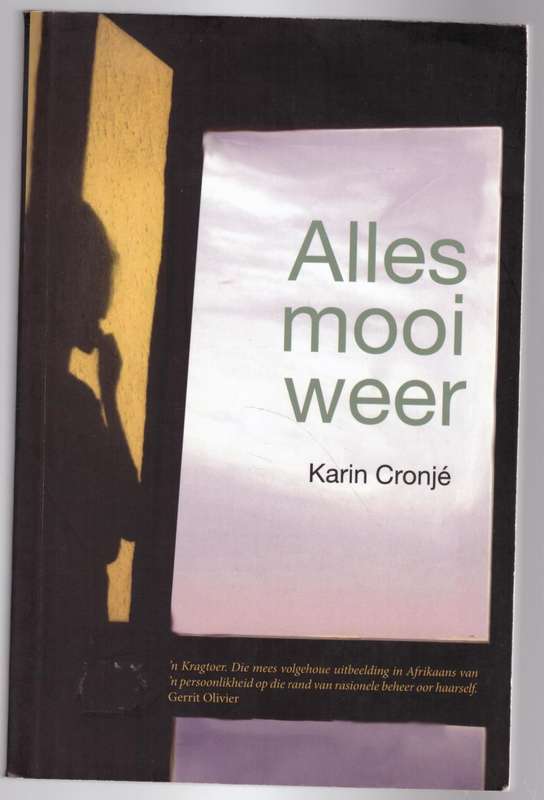 Alles Mooi Weer -- Karin Cronjé