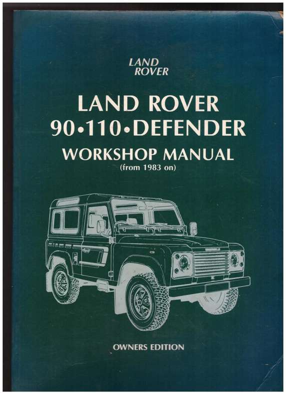 Land Rover 90. 110. Defender Workshop Manual