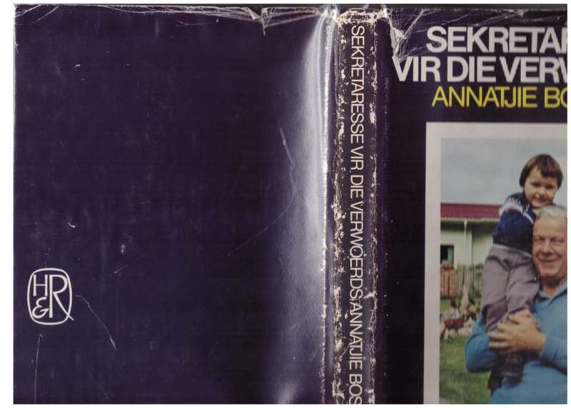 Sekretaresse vir die Verwoerds: Dankbare Herinneringe  --  Annatjie Boshoff