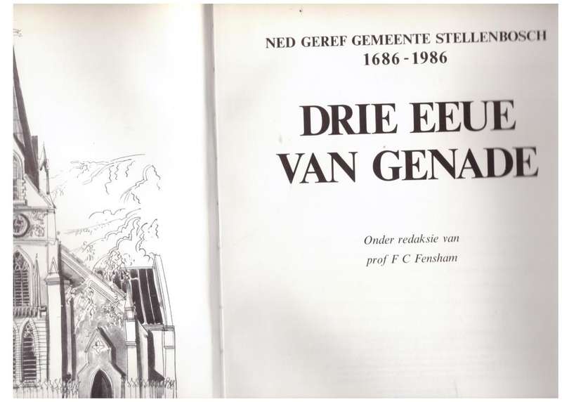 Drie Eeue van Genade: Ned Geref Gemeente Stellenbosch (1686 -1986) -- F. C Fensham