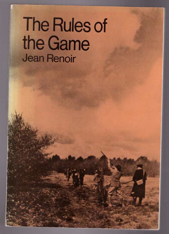 The Rules of the Game: A Film by Jean Renoir