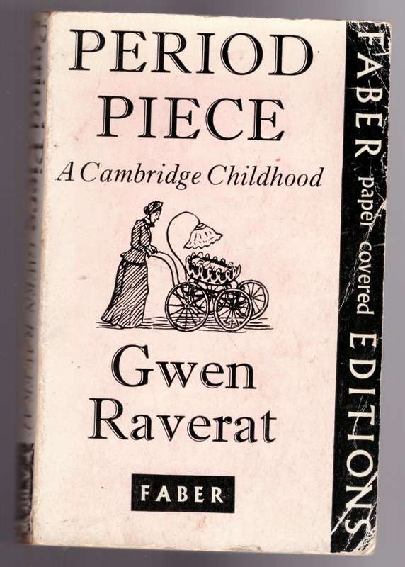 Period Piece: A Cambridge Childhood  --  Gwen Raverat