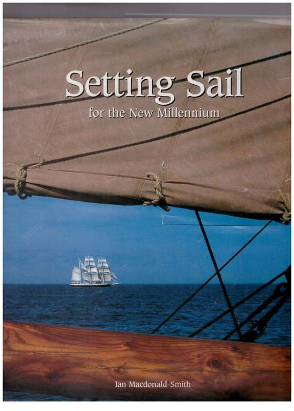 Setting Sail for the New Millennium  --   Ian Macdonald-Smith