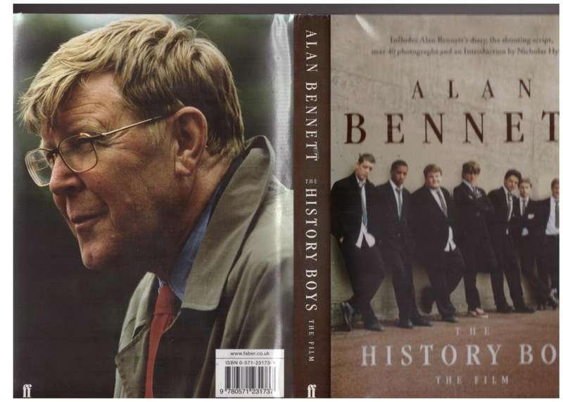 The History Boys: The Film --  Alan Bennett, Nicholas Hytner