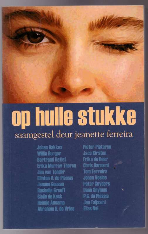 Op hulle stukke - Jeanette Ferreira [Samesteller]