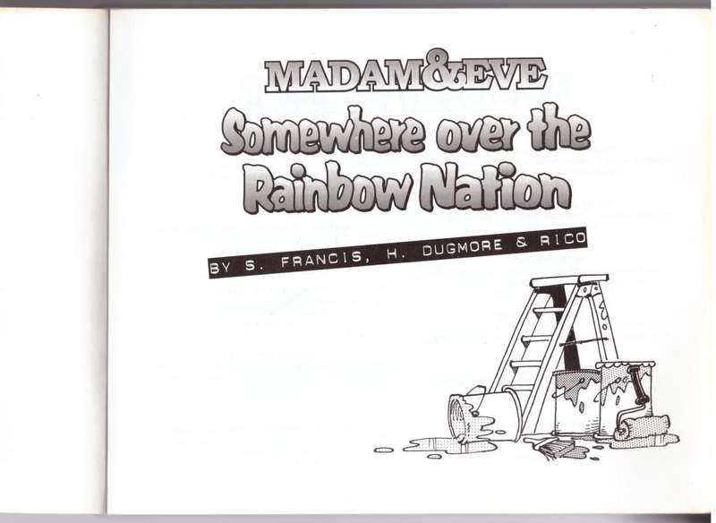 Somewhere over the Rainbow Nation: the Fourth Madam & Eve --  S. Francis, Rico, Harry Dugmore