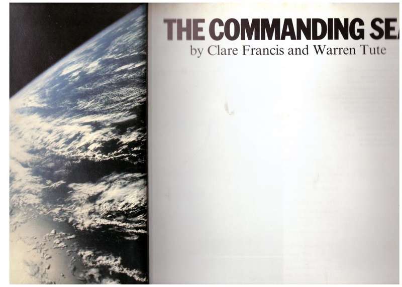 The Commanding Sea: Six Voyages of Discovery --  Clare Francis, Warren Tute