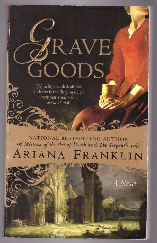 Grave Goods --   Ariana Franklin