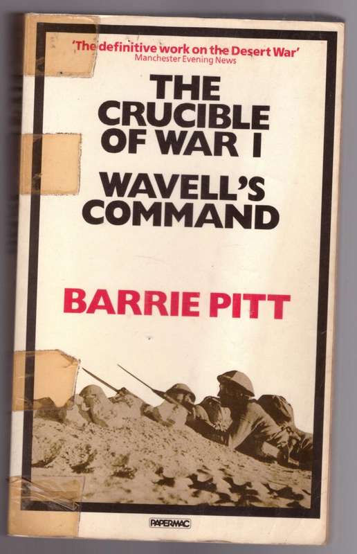 Wavell`s Command (The Crucible of War, vol. 1)   --  Barrie Pitt