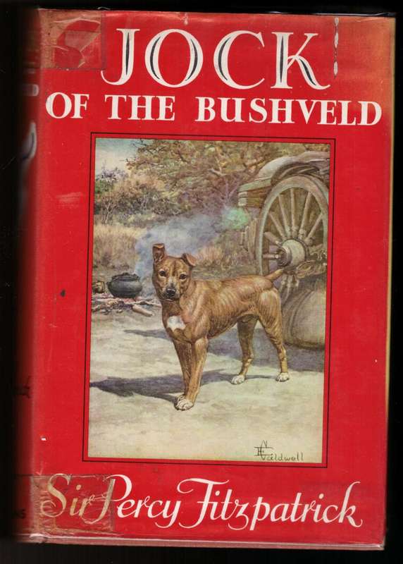 Jock of the Bushveld -- Percy FitzPatrick