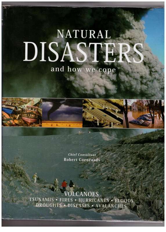 Natural Disasters and how We Cope --   Robert Coenraads