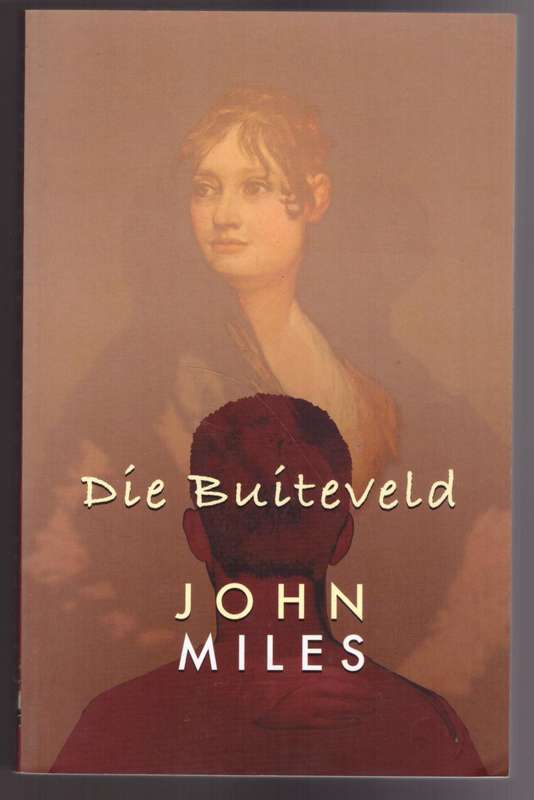 Die Buiteveld: roman  -- John Miles