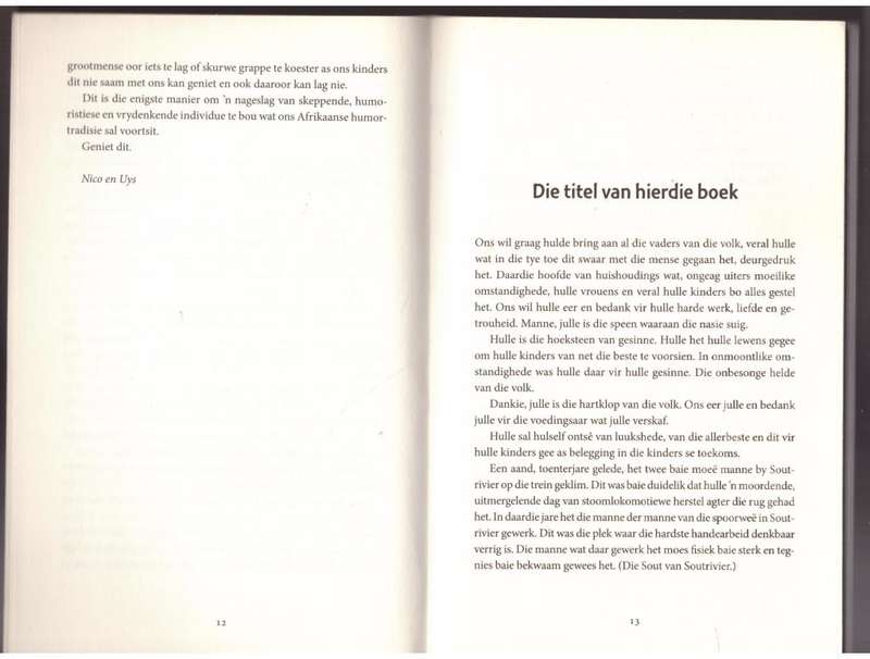 Die Kinders eet viennas, maar `n man kan nie relax nie  --  Nico Nel