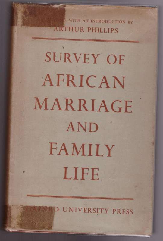 Survey of African Marriage and Family Life -- Arthur Phillips [Editor]