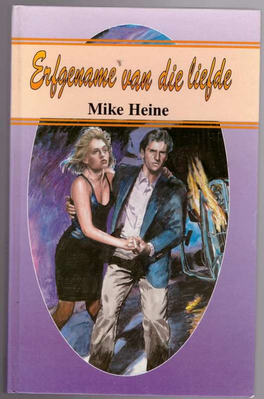 Erfgename Van Die Liefde  --  Mike Heine
