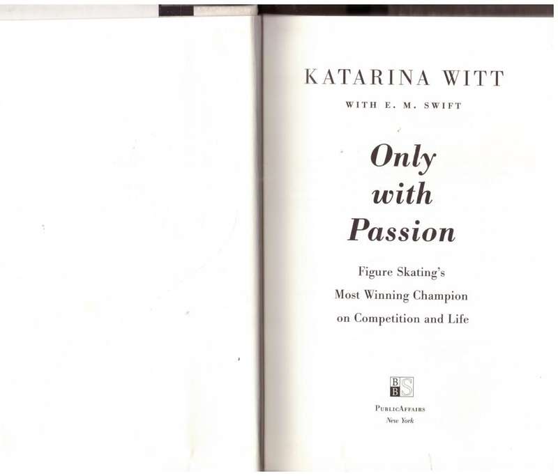 Only With Passion  --  Katarina Witt, E.M. Swift