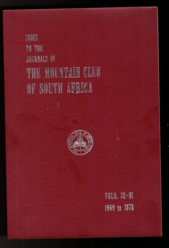 Index to the Journals of the Mountain Club of South Africa: Vols. 72-81, 1969 to 1978