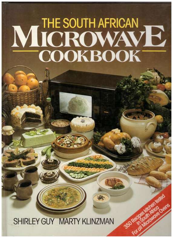 The South African Microwave Cookbook  --  Marty Klinzman, Shirley Guy