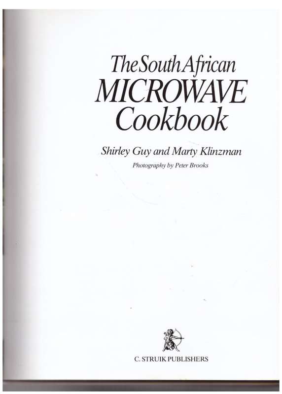 The South African Microwave Cookbook  --  Marty Klinzman, Shirley Guy