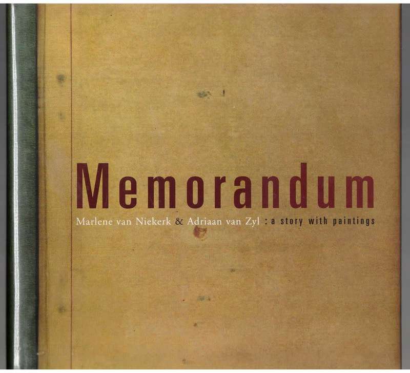 Memorandum: a story with paintings - Marlene Van Niekerk, Adriaan Van Zyl
