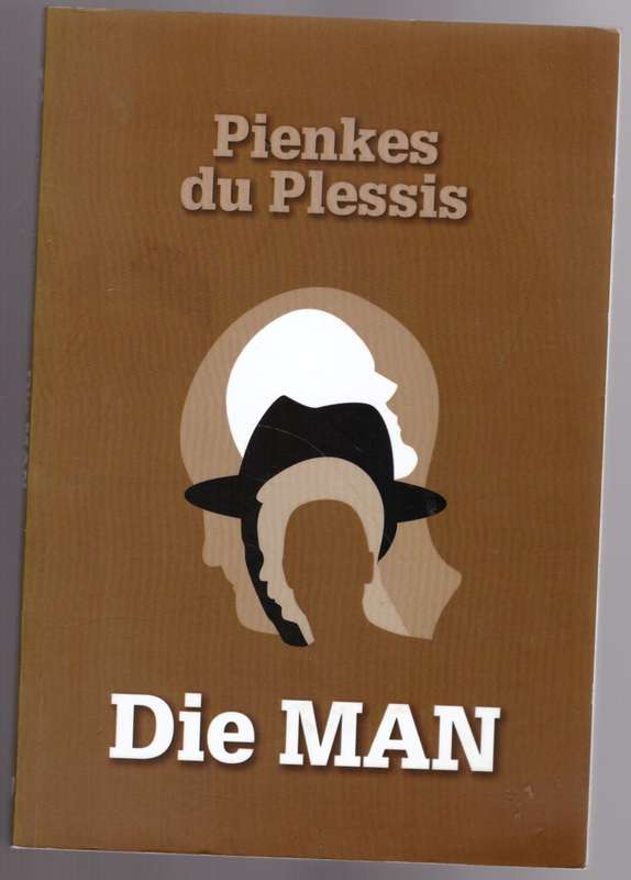 Die Man --  Pienkes Du Plessis