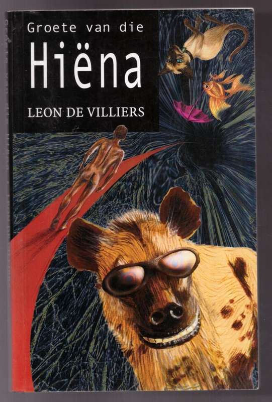 Groete van die hiëna  --  Leon De Villiers