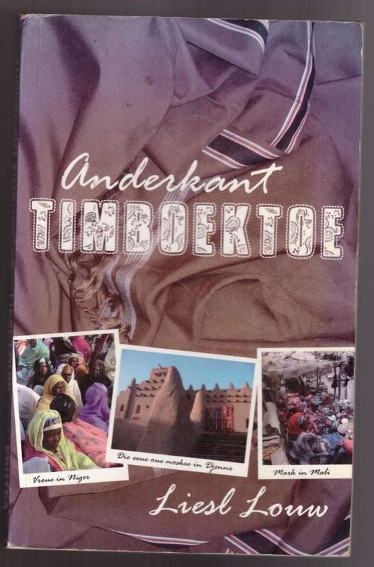 Anderkant Timboektoe --  Liesl Louw