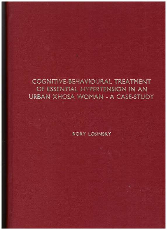 Cognitive-behavioural Treatment of Essential Hypertension in an Urban Xhosa Woman --  Rory Losinsky