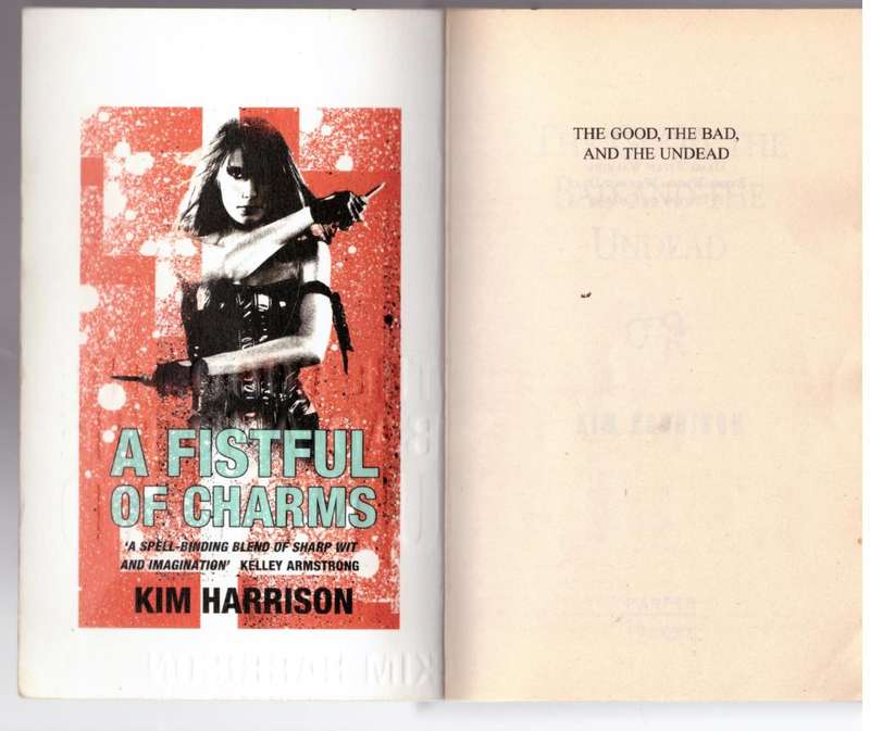 The Good, the Bad, and the Undead -- Kim Harrison