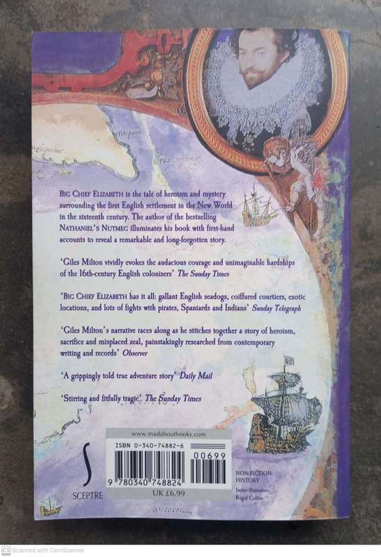 Big Chief Elizabeth: How England`s Adventurers Gambled and Won the New World -- Giles Milton