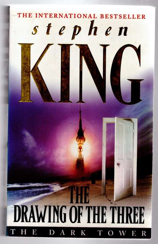 The Drawing of the Three (The Dark Tower II)  --  Stephen King