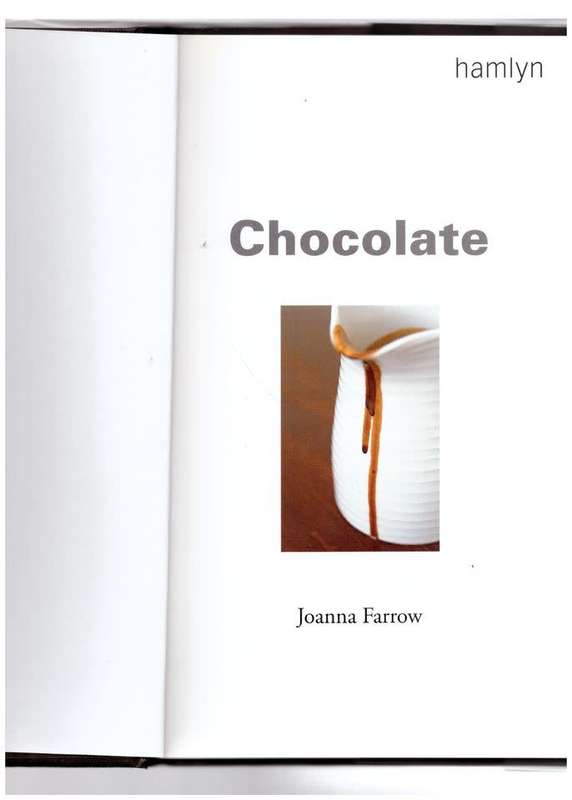Chocolate: Sweet and Savoury Recipes --  Joanna Farrow