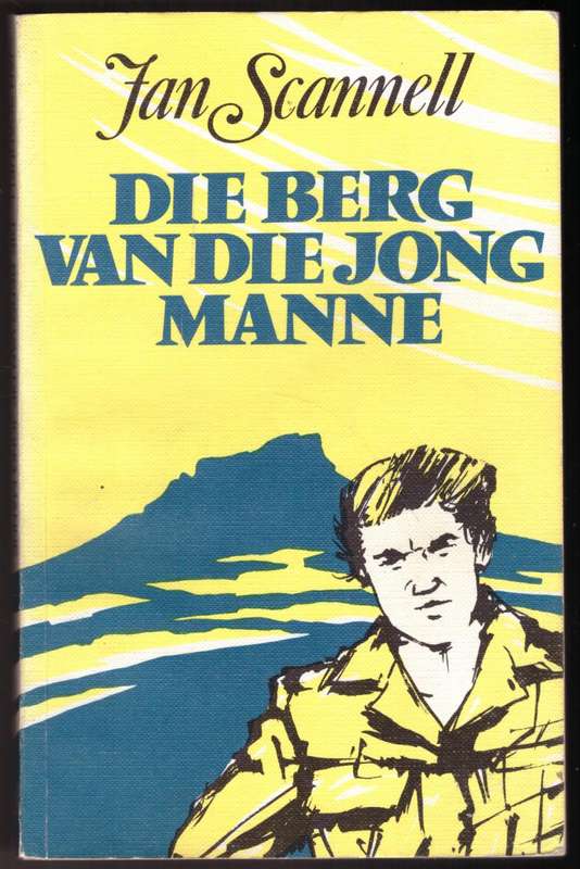Die Berg van die Jong Manne -- Jan Scannell