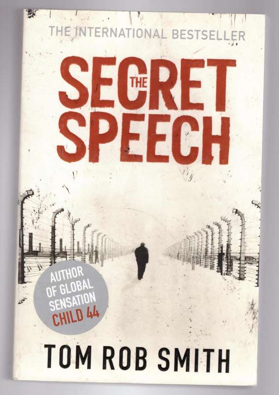 The Secret Speech  --  Tom Rob Smith