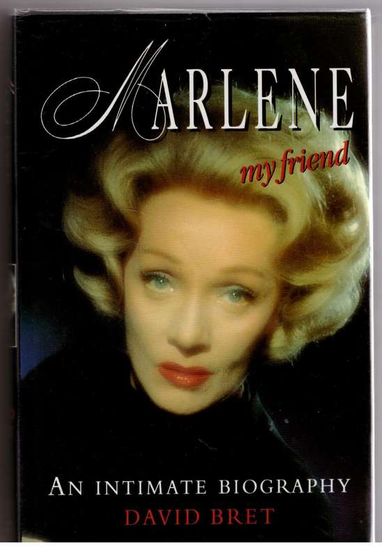 Marlene Dietrich, My Friend: An Intimate Biography  -- David Bret