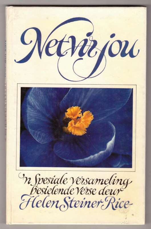 Net vir jou : `n spesiale versameling besielende verse --  Helen Steiner Rice