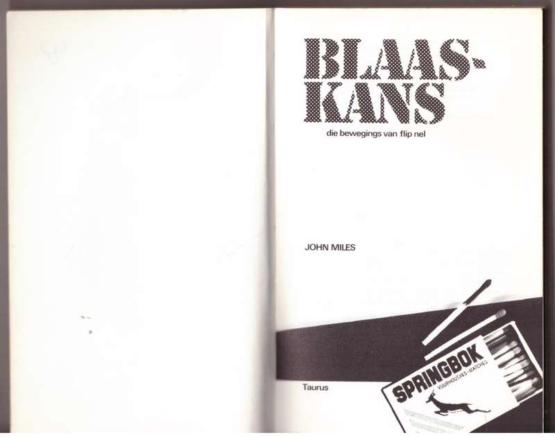 Blaaskans: die bewegings van Flip Nel  --  John Miles