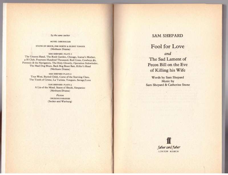 Fool for Love &  The Sad Lament of Pecos Bill on the Eve of Killing his Wife -- Sam Shepard