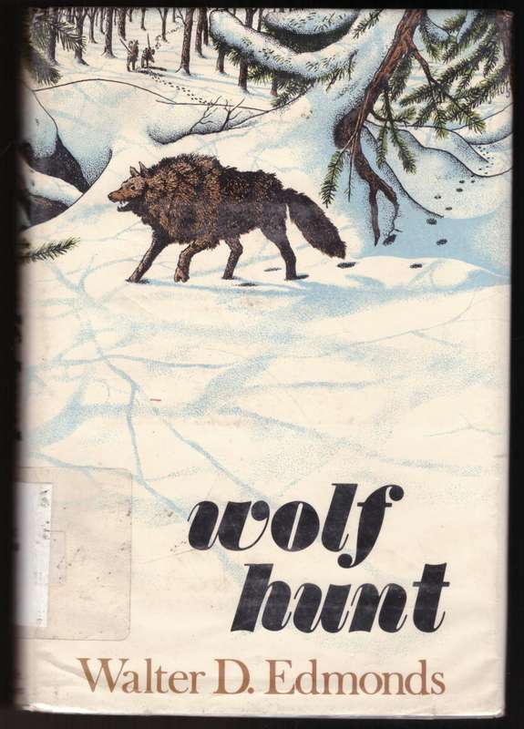 Wolf Hunt  -- Walter D. Edmonds