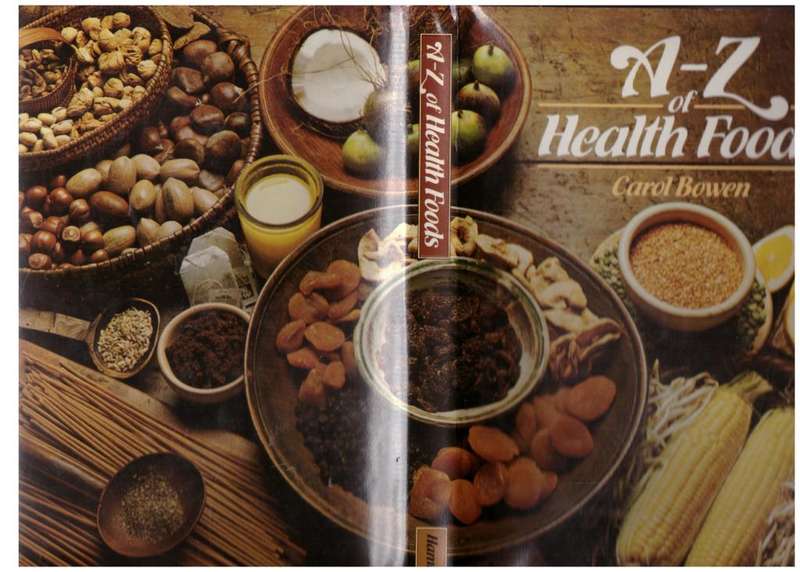 A-Z of Health Foods --  Carol Bowen
