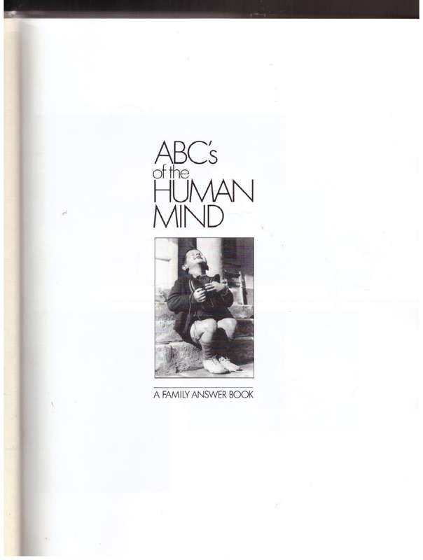ABC`s of the Human Mind: A Family Answer Book
