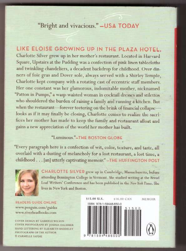 Charlotte Au Chocolat: Memories of a Restaurant Girlhood --  Charlotte Silver