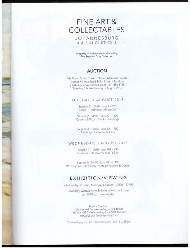 Fine Art & Collectables: 4 & 5 August 2015 (Auction Catalogue) -- Stephan Welz & Co