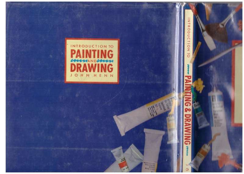 An Introduction to Painting and Drawing -- John Henn